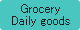 Grocery / Daily goods